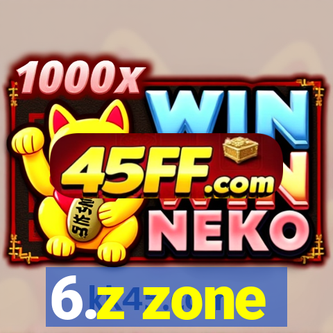 6.z zone